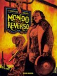 Mondo Reverso, un western #balancetatruie de Le Gouëfflec & Bertail