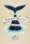 Le Marquis de la Baleine (François Place – Gallimard Jeunesse)