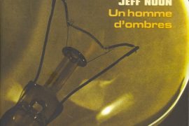 jeff noon homme ombres
