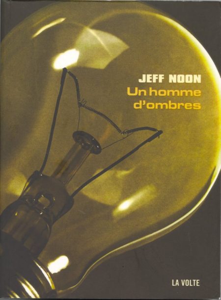 jeff noon homme ombres