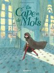 De Capes et de Mots (Flore Vesco & Kerascoët – Dargaud)